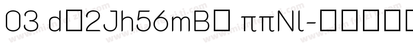 03 d＄2Jh56mB＄ ππNl字体转换